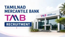 Tamilnad Mercantile Bank TMB Recruitment 2026 for 100+ Specialist Officers / IT, Relationship Manager, Product Specialist, Mobile Inspector and Other Vacancies